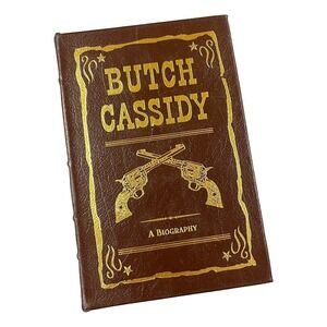Butch Cassidy A Biography Easton Press Leather Collector's Edition Leather HC